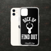 Load image into Gallery viewer, Buck Up and Find Out Clear Case for iPhone® (Black)