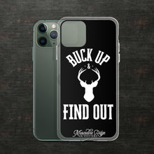 Load image into Gallery viewer, Buck Up and Find Out Clear Case for iPhone® (Black)