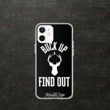 Load image into Gallery viewer, Buck Up and Find Out Clear Case for iPhone® (Black)