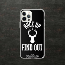 Load image into Gallery viewer, Buck Up and Find Out Clear Case for iPhone® (Black)