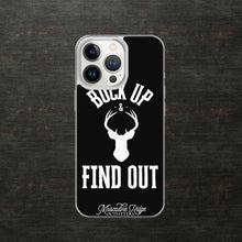 Load image into Gallery viewer, Buck Up and Find Out Clear Case for iPhone® (Black)