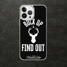 Load image into Gallery viewer, Buck Up and Find Out Clear Case for iPhone® (Black)