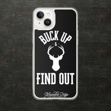Load image into Gallery viewer, Buck Up and Find Out Clear Case for iPhone® (Black)