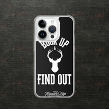 Load image into Gallery viewer, Buck Up and Find Out Clear Case for iPhone® (Black)