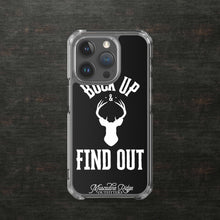 Load image into Gallery viewer, Buck Up and Find Out Clear Case for iPhone® (Black)