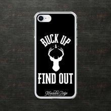 Load image into Gallery viewer, Buck Up and Find Out Clear Case for iPhone® (Black)