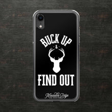 Load image into Gallery viewer, Buck Up and Find Out Clear Case for iPhone® (Black)
