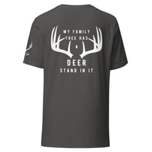 Load image into Gallery viewer, My Family Tree Has A Deer Stand In It Unisex T-Shirt