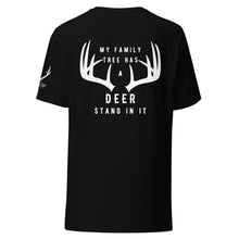 Load image into Gallery viewer, My Family Tree Has A Deer Stand In It Unisex T-Shirt