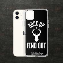 Load image into Gallery viewer, Buck Up and Find Out Clear Case for iPhone® (Black)
