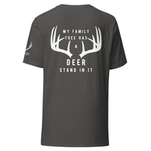 Load image into Gallery viewer, My Family Tree Has A Deer Stand In It Unisex T-Shirt

