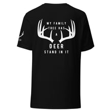 Load image into Gallery viewer, My Family Tree Has A Deer Stand In It Unisex T-Shirt
